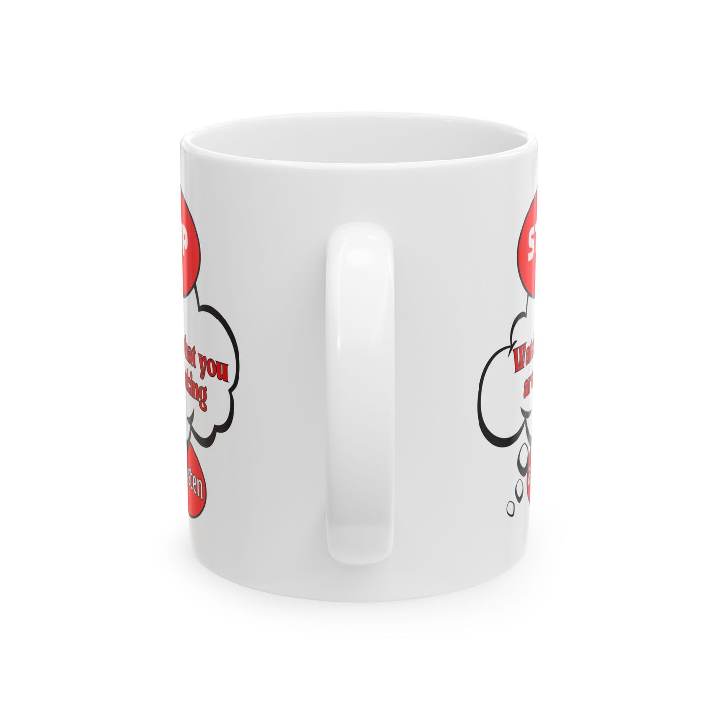 Fun Thoughtful Ceramic Mug - 11oz & 15oz, Perfect for Coffee Lovers