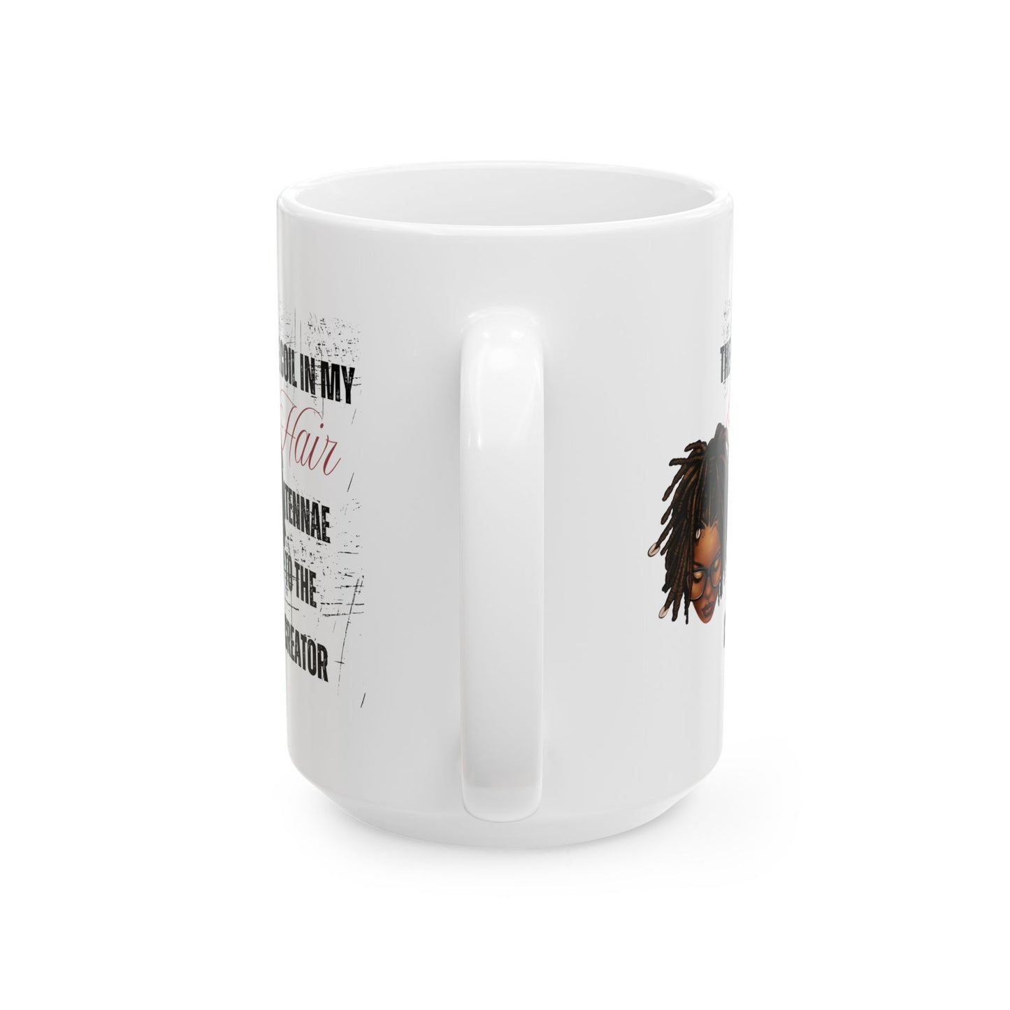 Empowering Ceramic Mug - "Soul in My Hair" Design