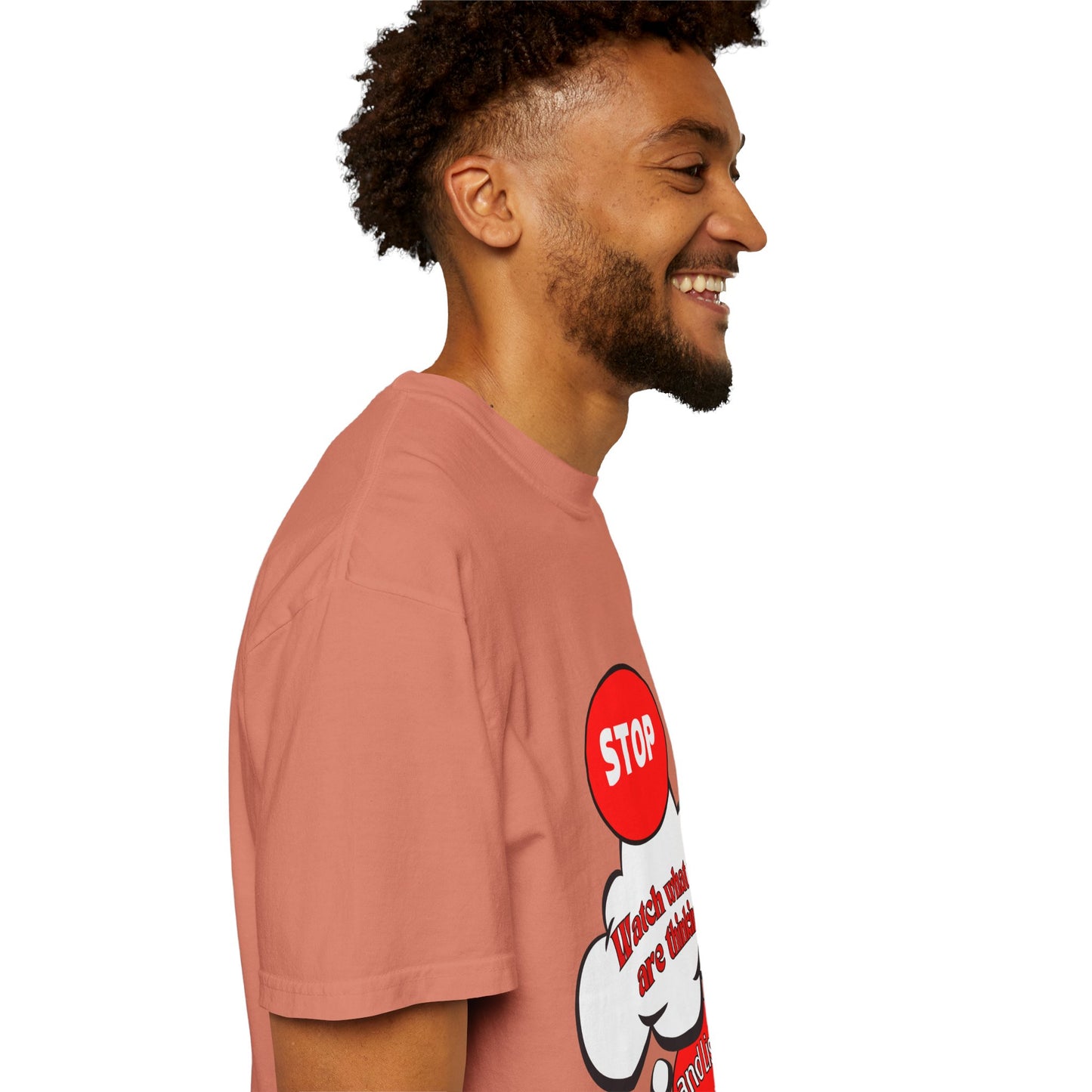 Casual Graphic T-Shirt - "Stop, Watch What You're Thinking and Listen"