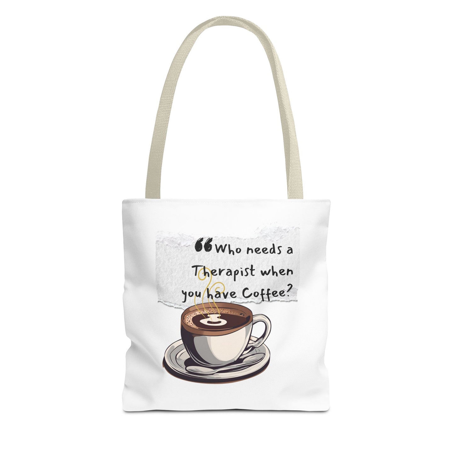 Coffee Lover's Tote Bag - "Who Needs a Therapist When You Have Coffee?"