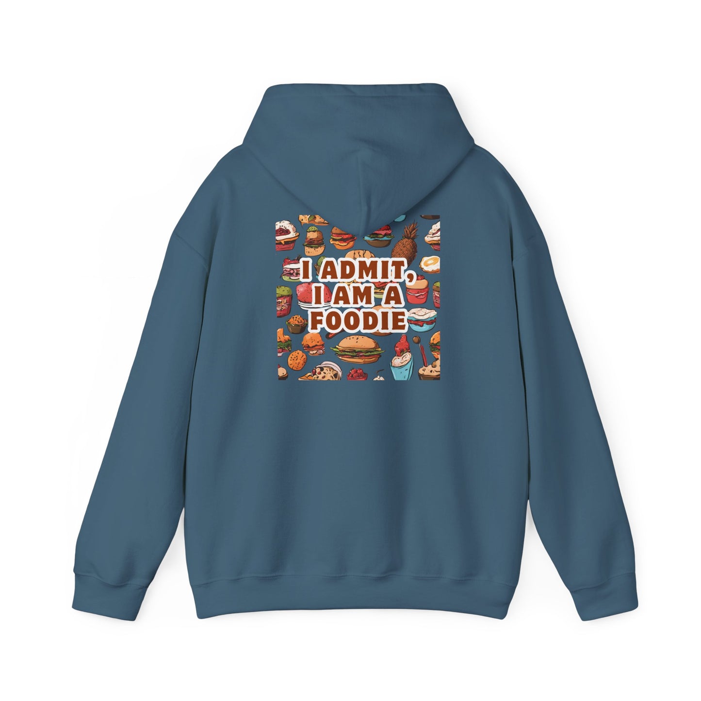Funny Foodie Hoodie - "I Admit I Am a Foodie"