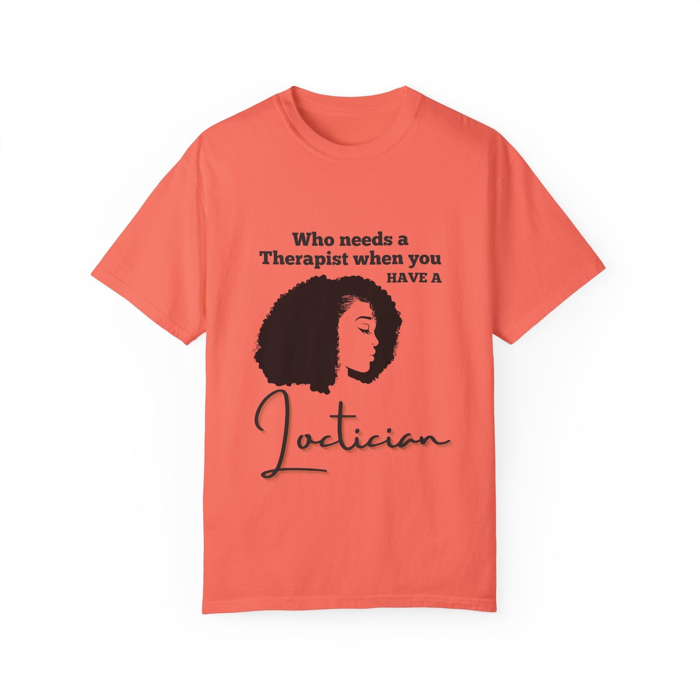 Who Needs a Therapist? Unisex Garment-Dyed T-Shirt - Perfect for Estheticians and Skincare Lovers