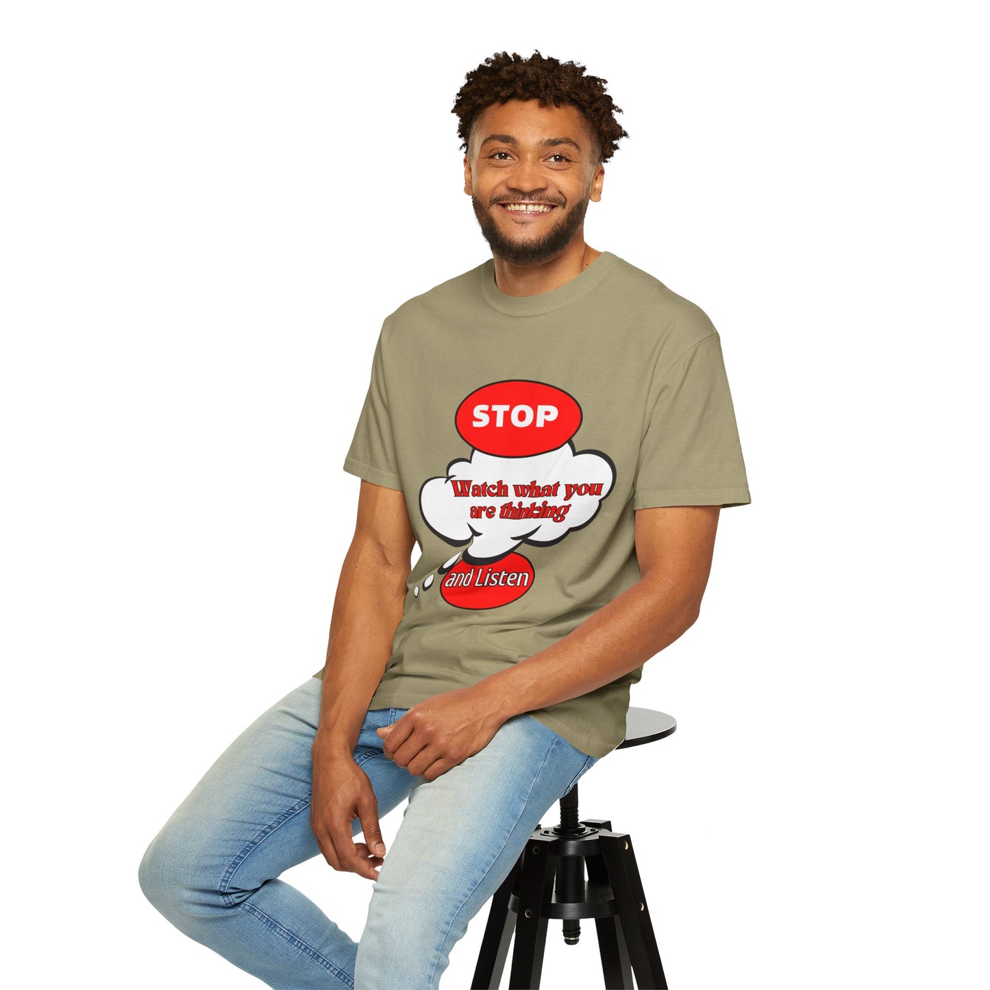Casual Graphic T-Shirt - "Stop, Watch What You're Thinking and Listen"