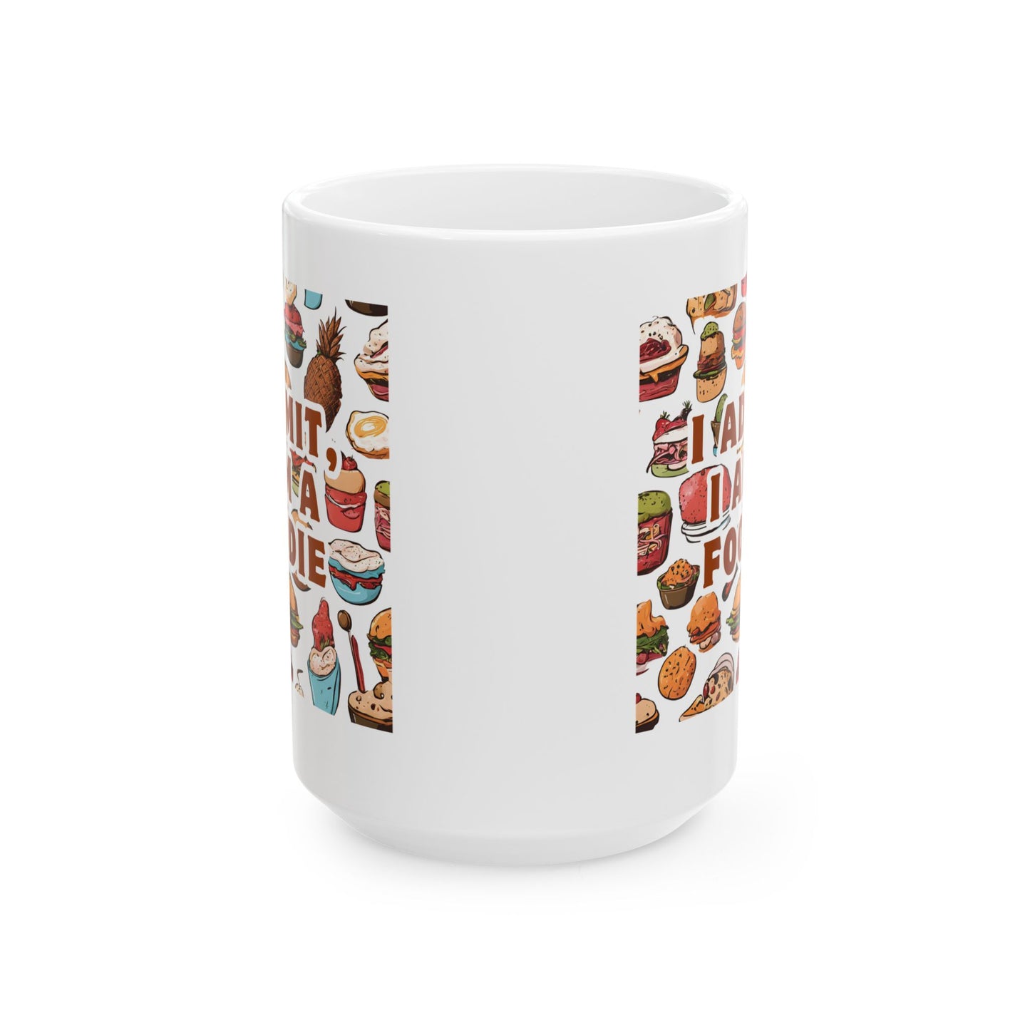 Foodie Enjoyment Ceramic Mug - Fun Culinary Art 11oz & 15oz