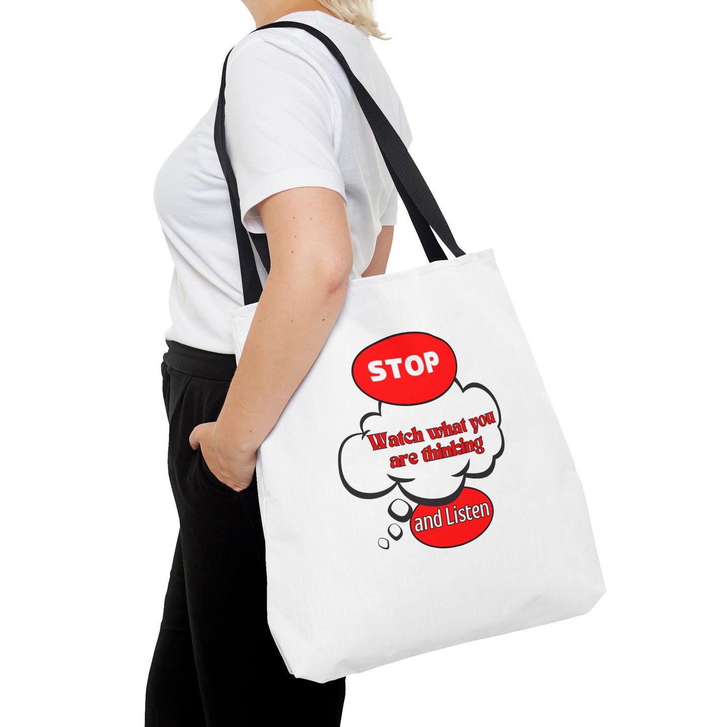 Inspirational Tote Bag - "Stop, Watch What Are Thinking and Listen" - Reusable Grocery & Everyday Use