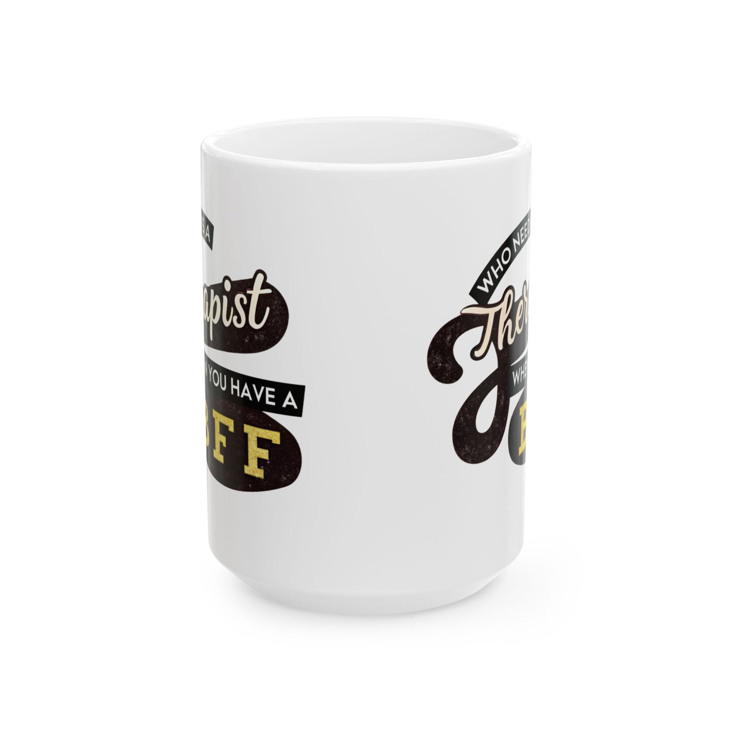 Funny Therapist Ceramic Mug - Perfect Gift for Therapy Lovers