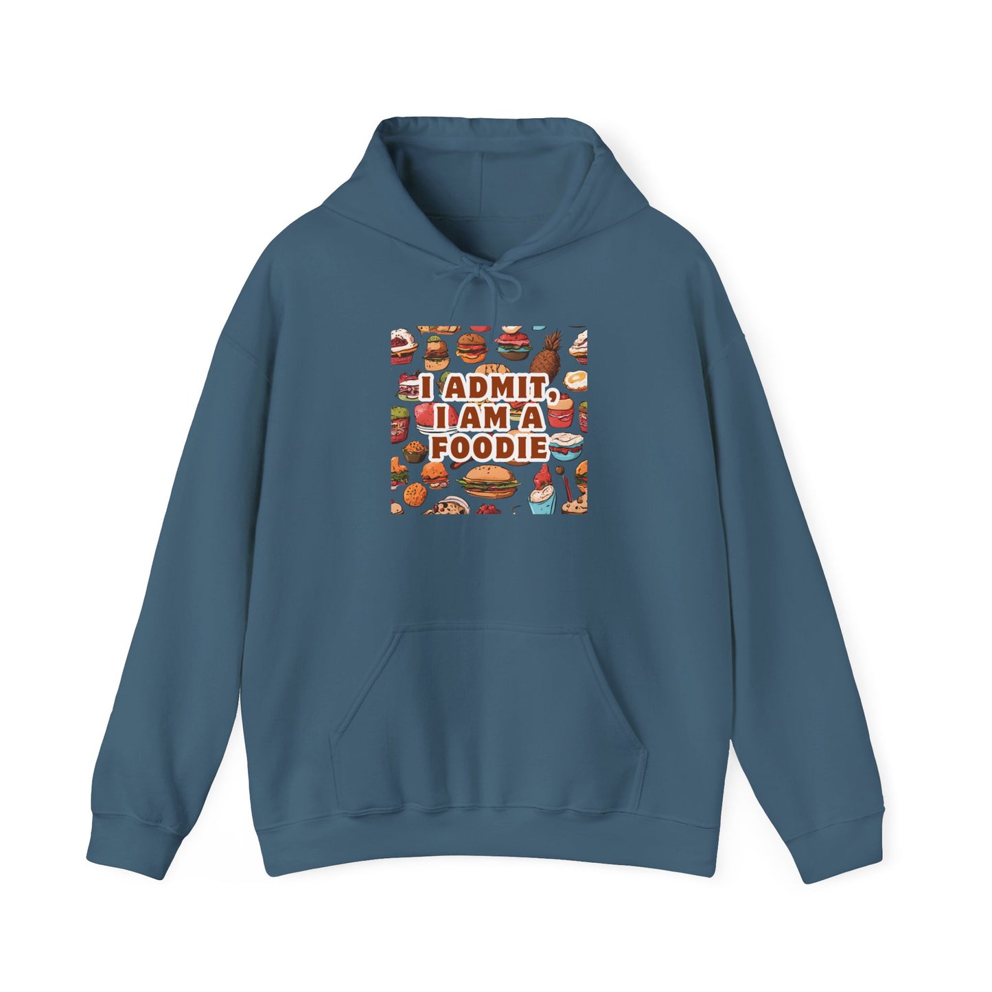 Funny Foodie Hoodie - "I Admit I Am a Foodie"