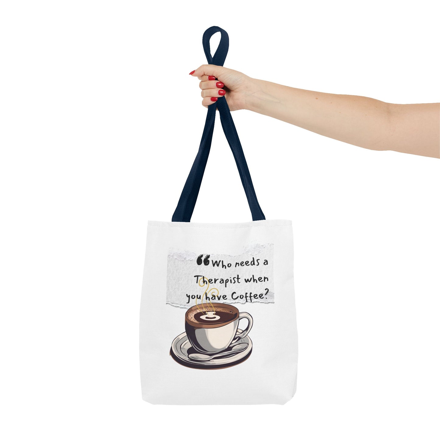 Coffee Lover's Tote Bag - "Who Needs a Therapist When You Have Coffee?"