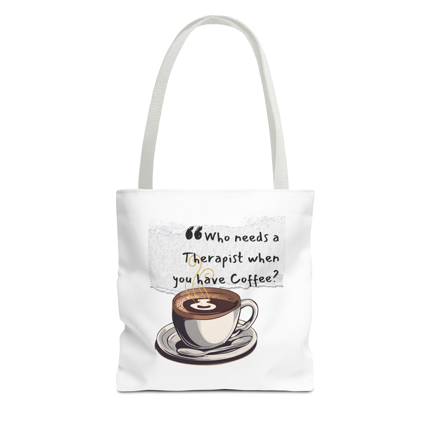 Coffee Lover's Tote Bag - "Who Needs a Therapist When You Have Coffee?"