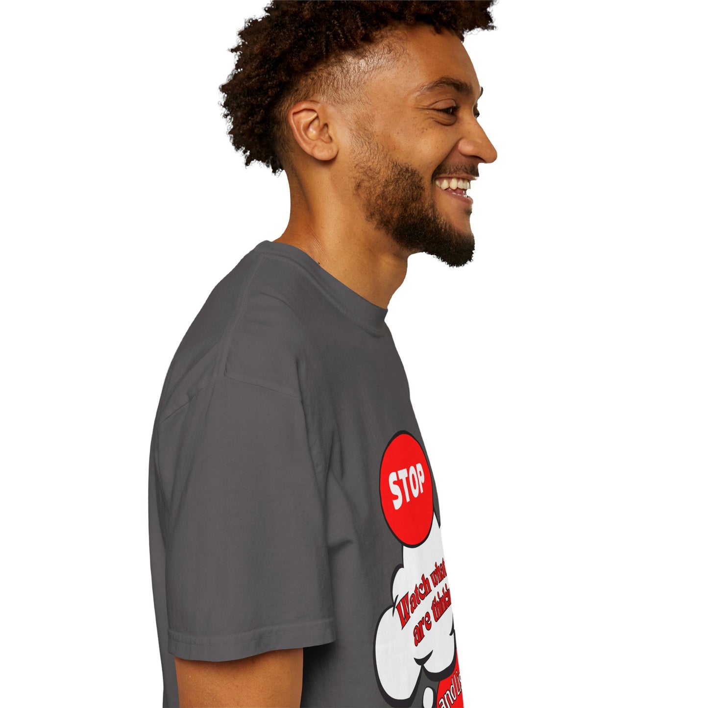Casual Graphic T-Shirt - "Stop, Watch What You're Thinking and Listen"