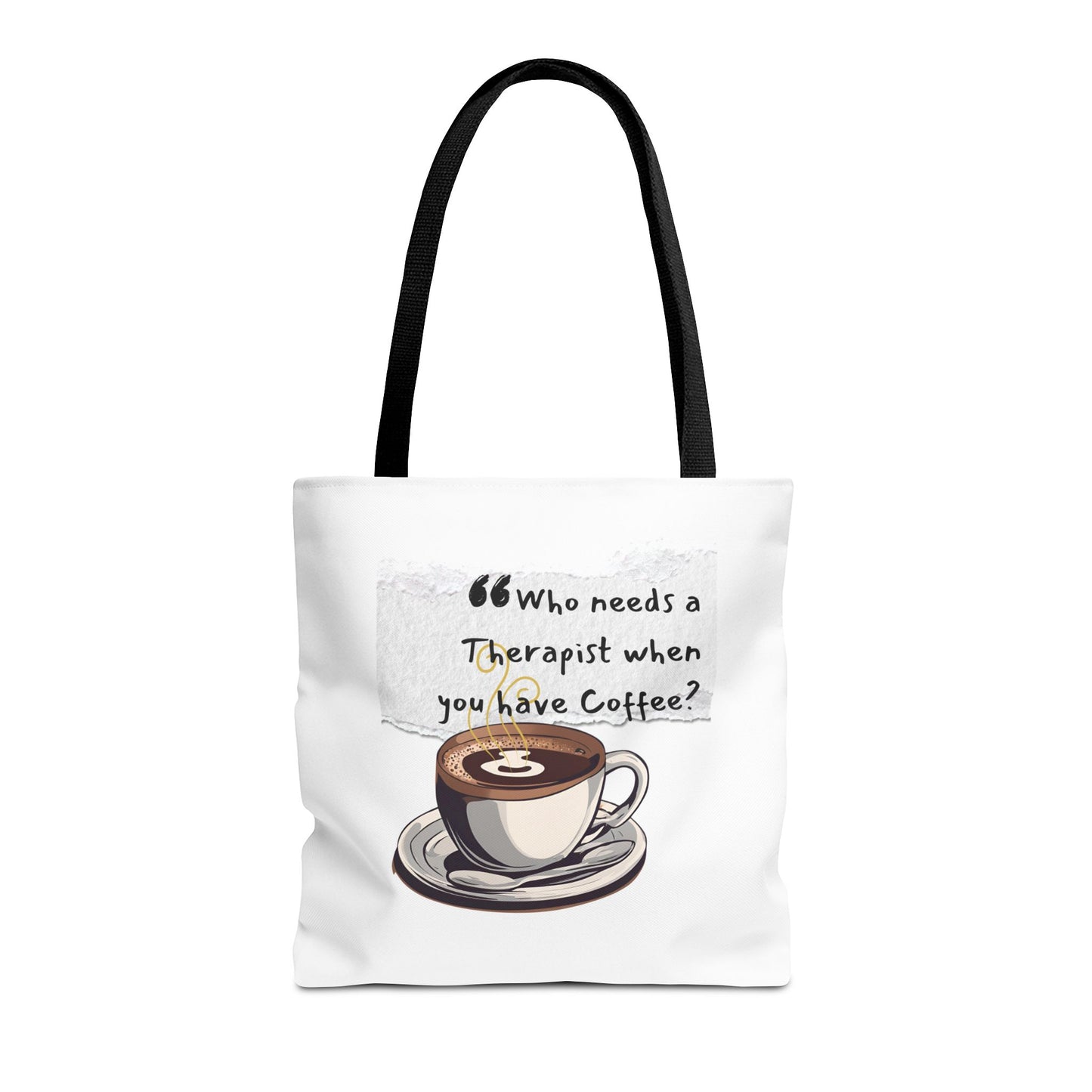 Coffee Lover's Tote Bag - "Who Needs a Therapist When You Have Coffee?"
