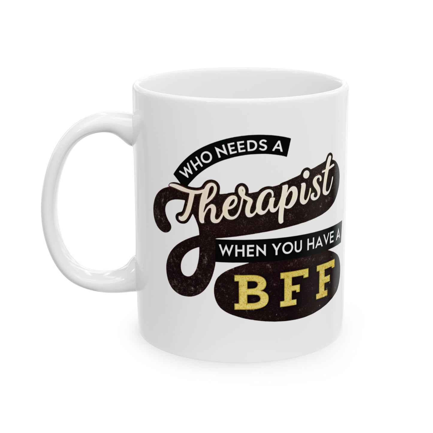 Funny Therapist Ceramic Mug - Perfect Gift for Therapy Lovers