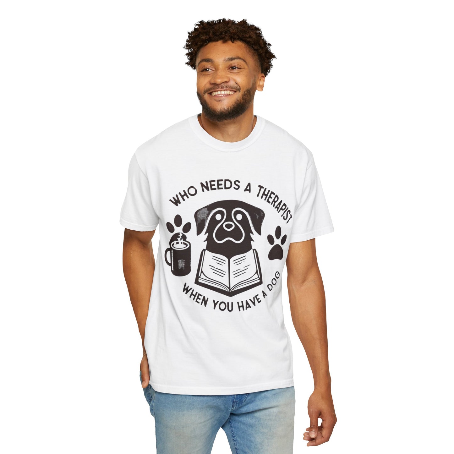 Who Needs a Therapist? Dog Lover Unisex T-Shirt