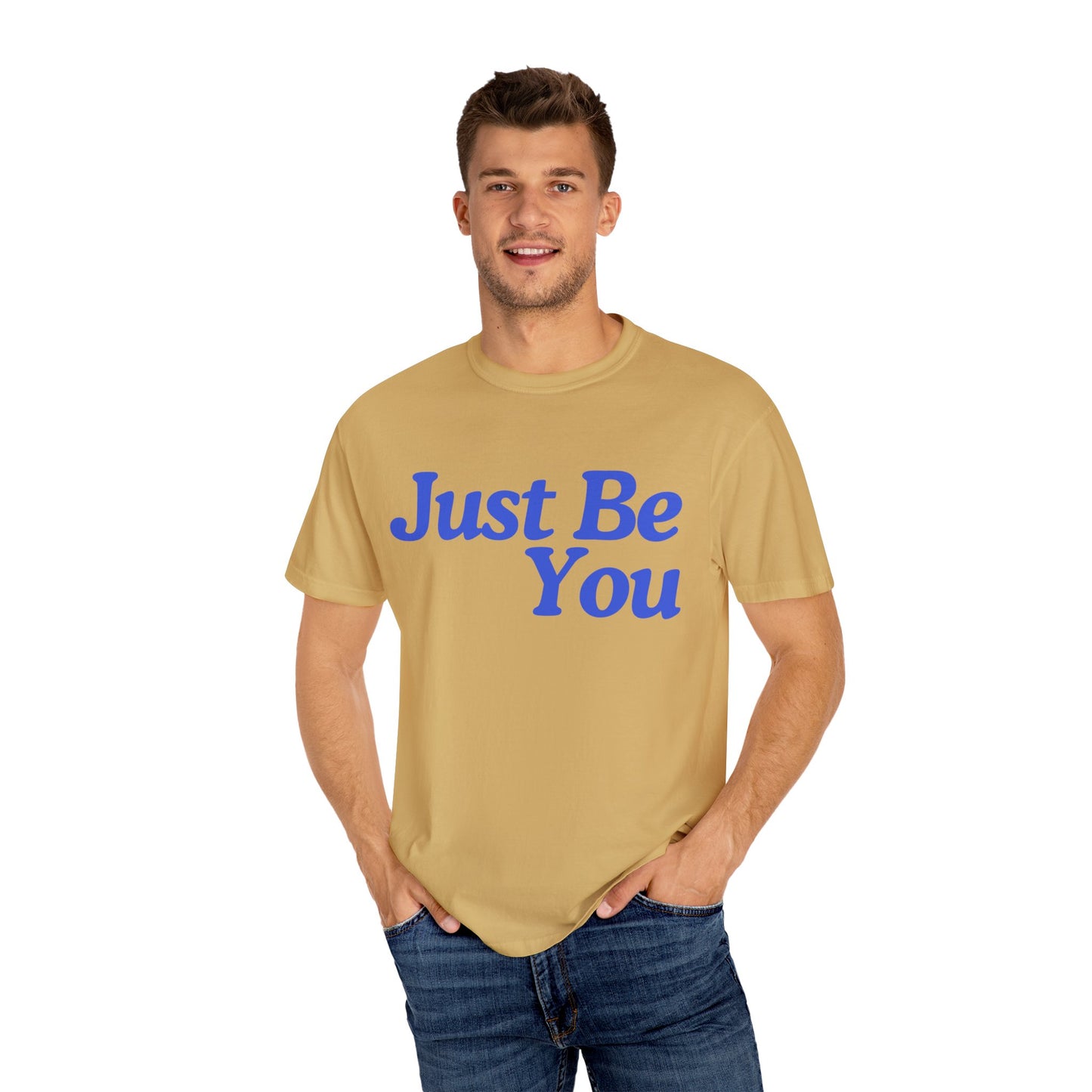 Motivational Unisex Garment-Dyed T-shirt - "Just Be You"