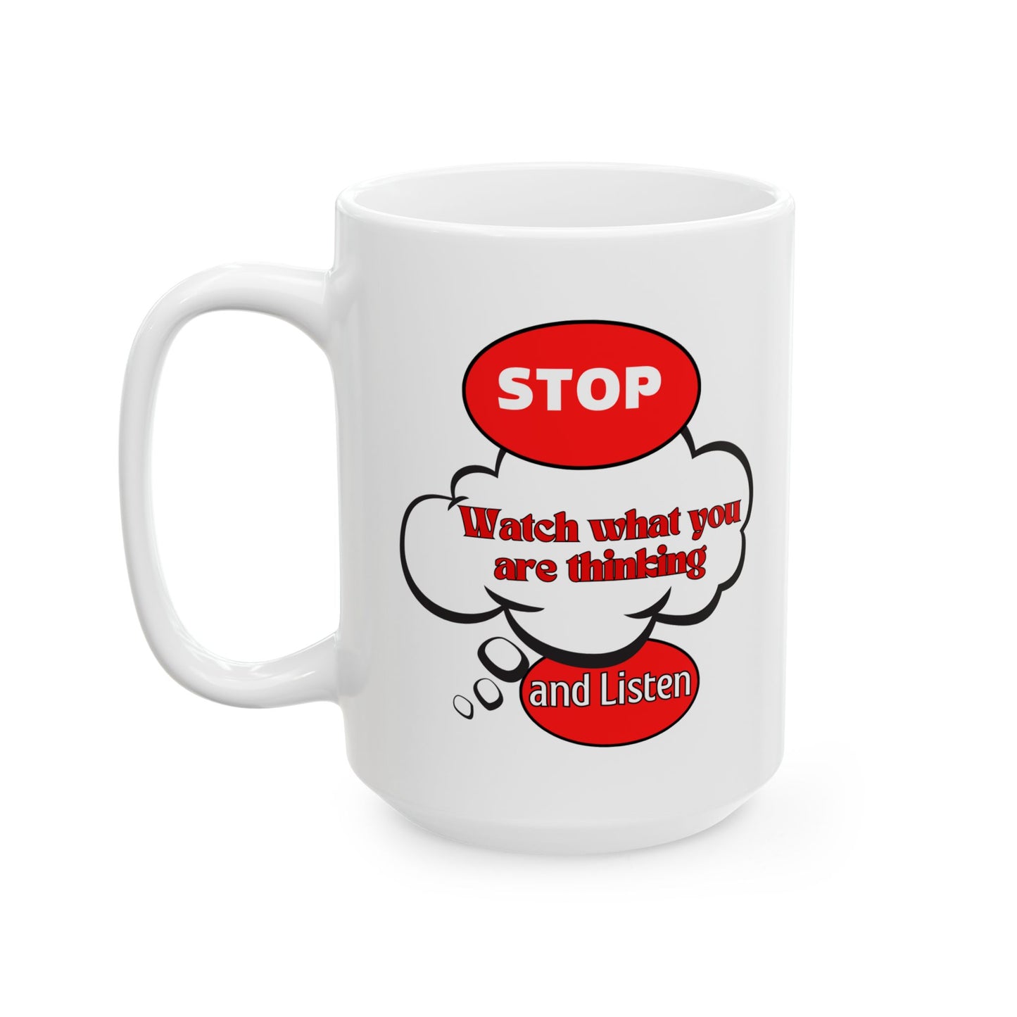 Fun Thoughtful Ceramic Mug - 11oz & 15oz, Perfect for Coffee Lovers