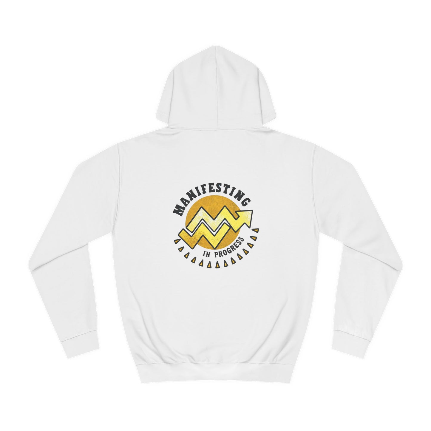 Manifesting In Progress Unisex College Hoodie - Cozy Motivational Sweatshirt for Students and Dreamers