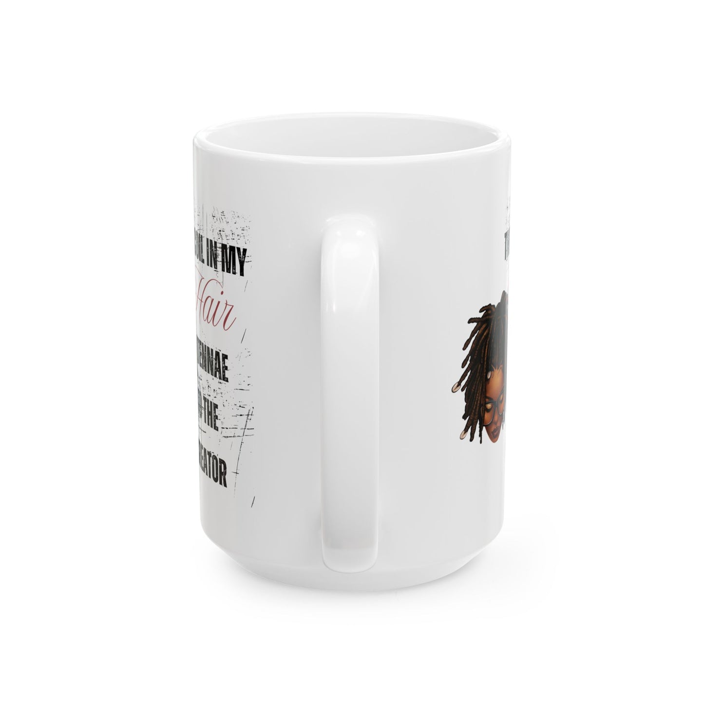 Empowerment Ceramic Mug - Celebrate Your Natural Hair - 11oz & 15oz