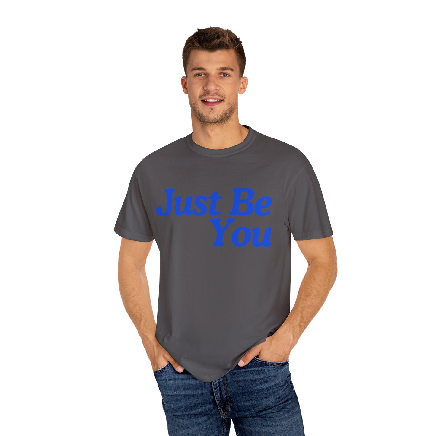 Motivational Unisex Garment-Dyed T-shirt - "Just Be You"