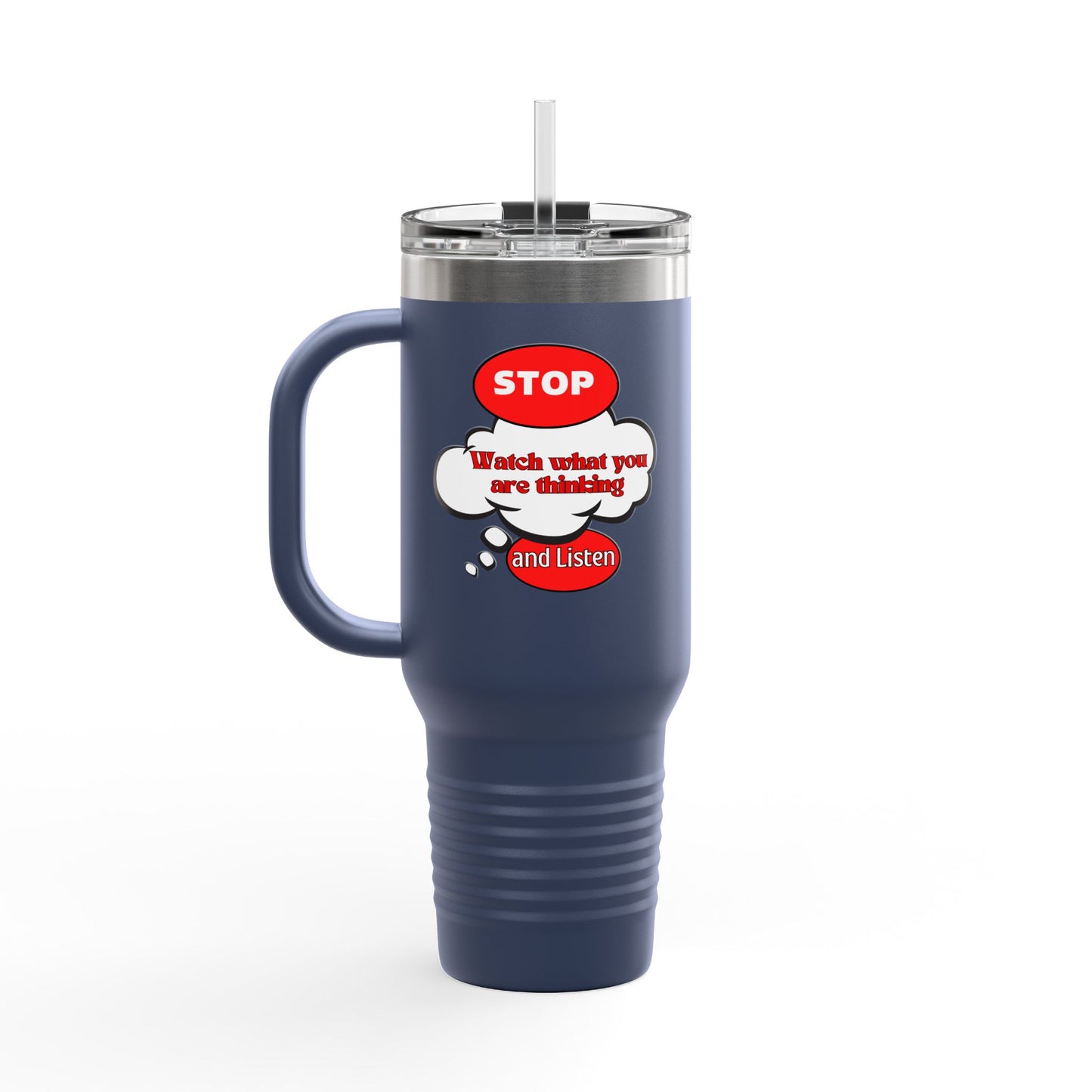 Stop and Listen Insulated Travel Mug - 40oz Motivational Tumbler for On-the-Go