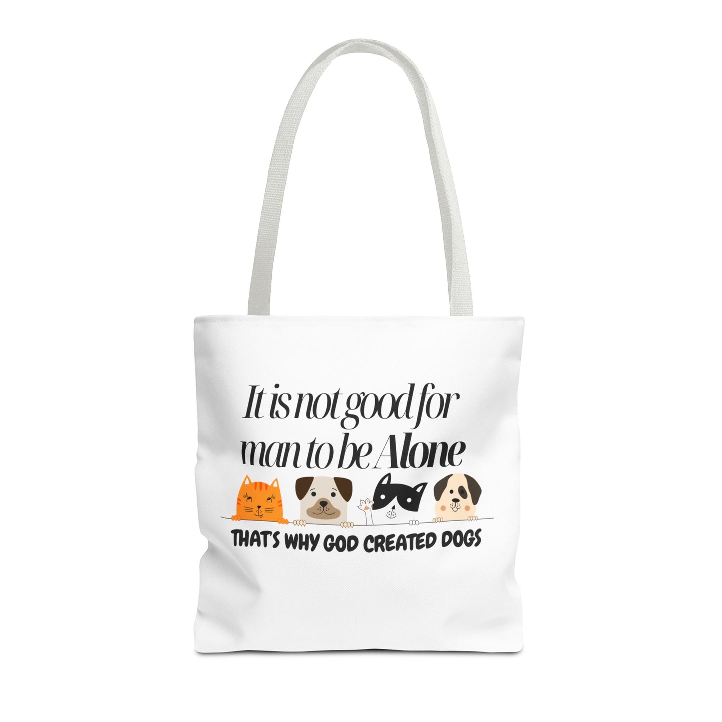 Dog Lover Tote Bag - "It is not good for man to be Alone" Design