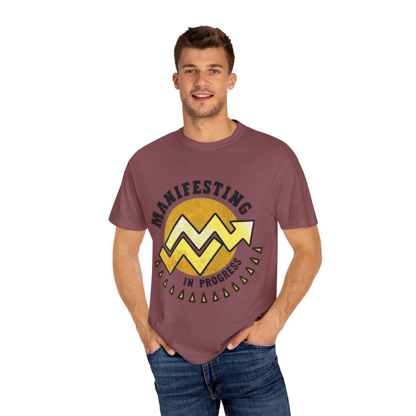 Manifesting in Progress Unisex Garment-Dyed T-Shirt - Positive Vibes Tee