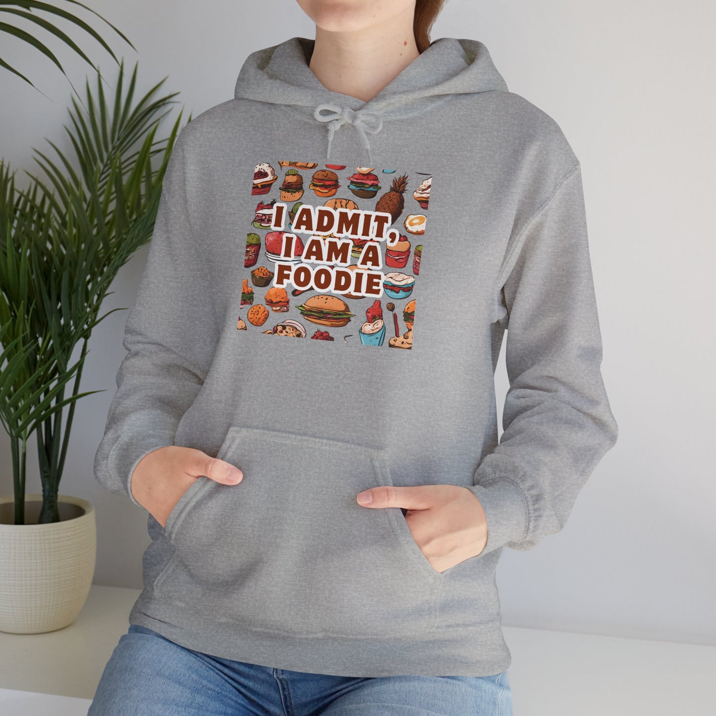 Funny Foodie Hoodie - "I Admit I Am a Foodie"