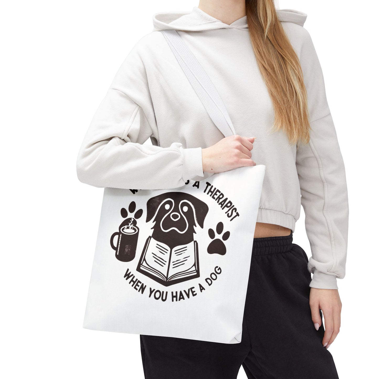 Dog Lover Tote Bag - 'Who Needs a Therapist When You Have a Dog?'