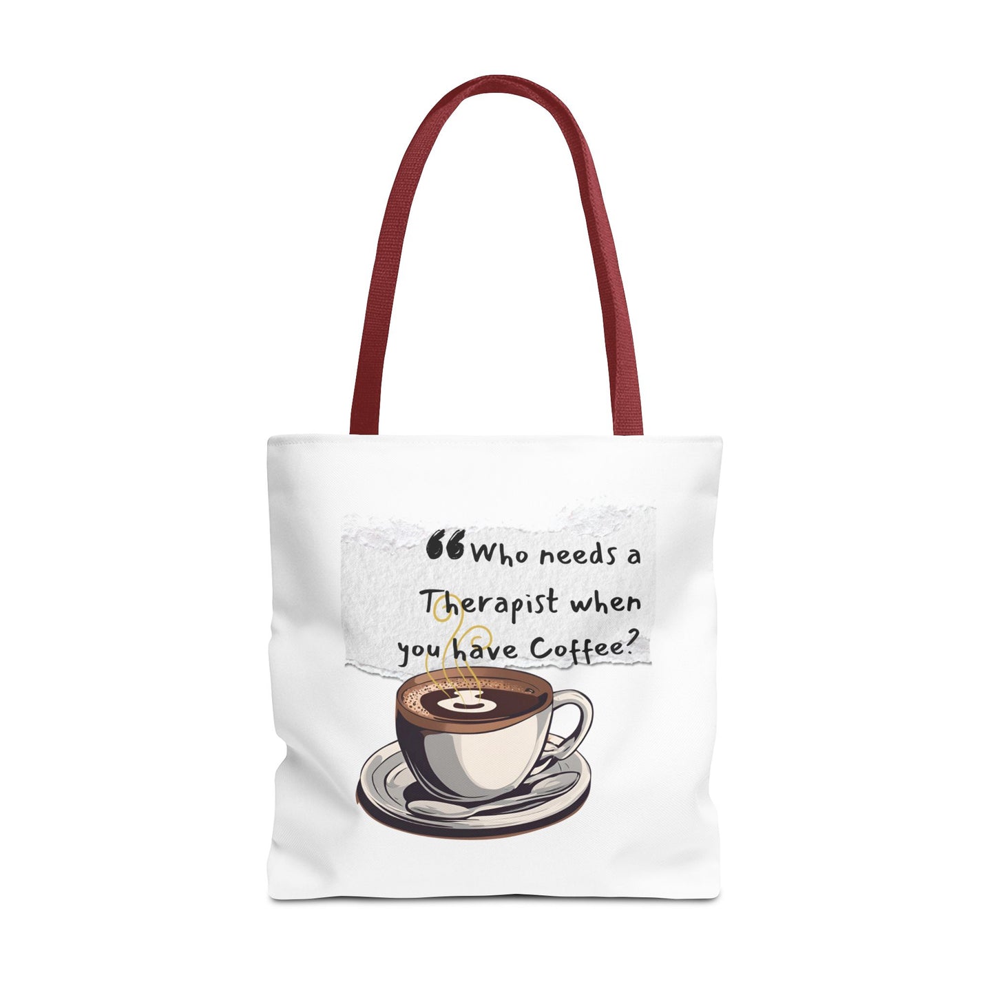 Coffee Lover's Tote Bag - "Who Needs a Therapist When You Have Coffee?"