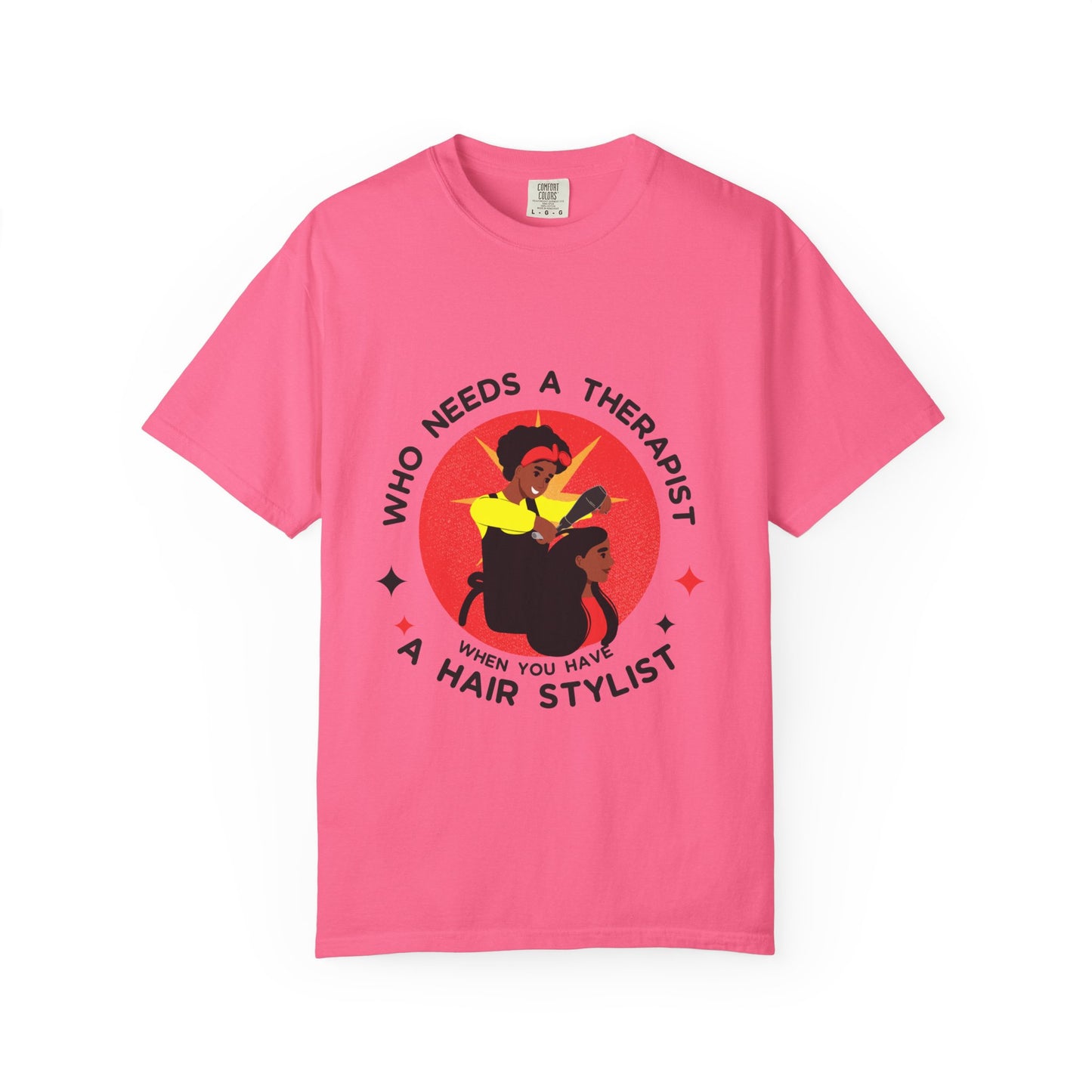 Unisex Therapist Hair Stylist T-Shirt