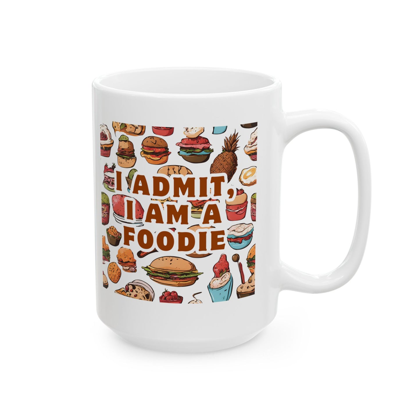 Foodie Enjoyment Ceramic Mug - Fun Culinary Art 11oz & 15oz