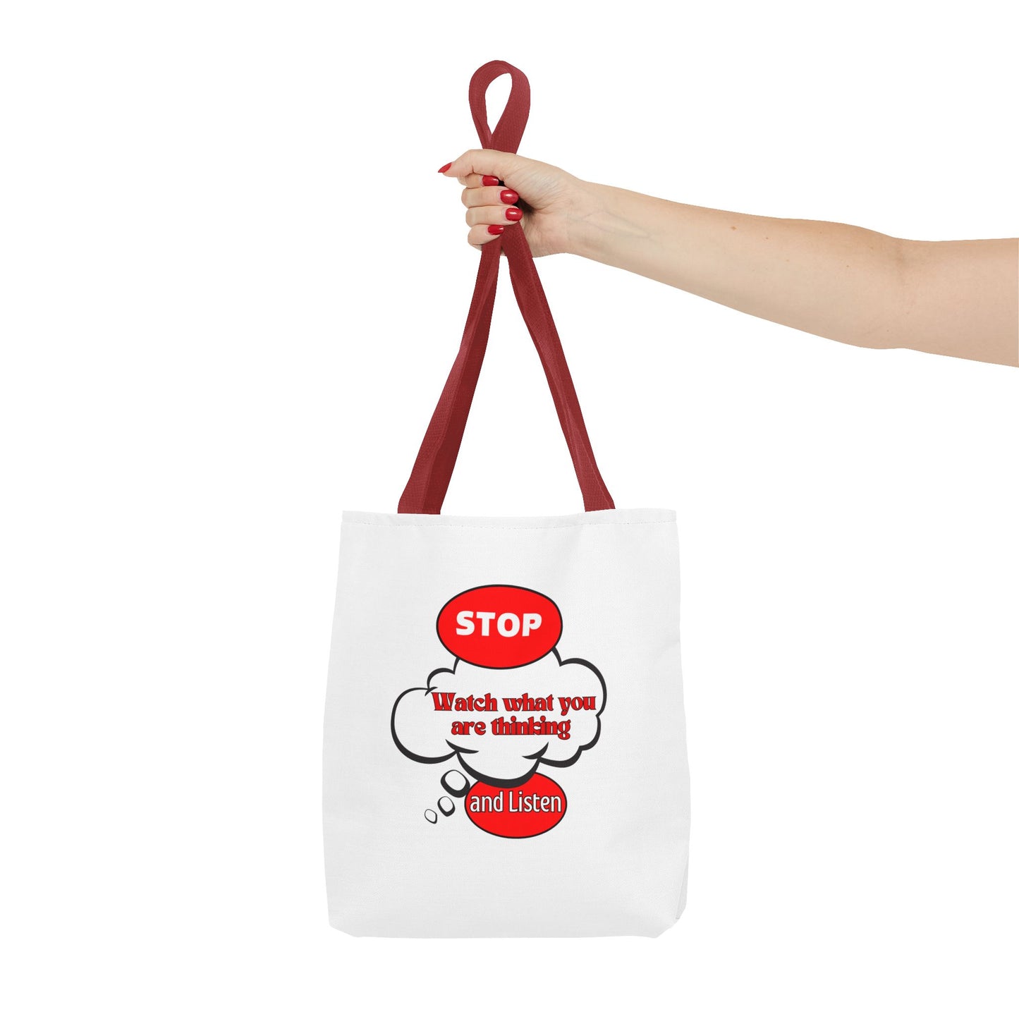 Inspirational Tote Bag - "Stop, Watch What Are Thinking and Listen" - Reusable Grocery & Everyday Use